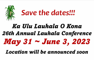 Save the Date for Ka Ulu Lauhala O Kona Weaving Conference 2023!
